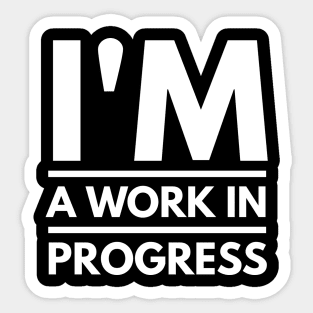 I am a work in Progress - Motivational Typography Sticker